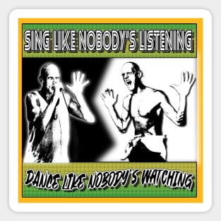 Retro oz Rock - SING LIKE NOBODY'S LISTENING Magnet